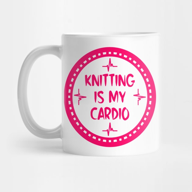 Knitting Is My Cardio by colorsplash